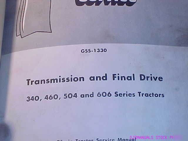 Ih 340 460 504 606 tractor transmission service manual