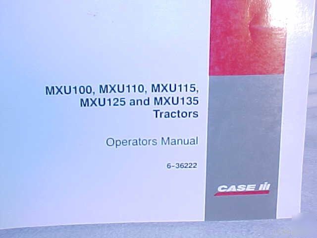 Ih case MXU100 - MXU135 MXU125 MXU115 operators manual