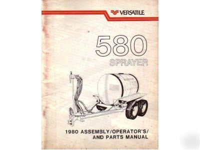 Versatile 580 sprayer assembly operator's parts manual