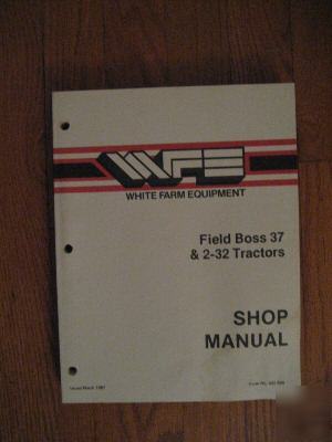 White field boss 37 & 2-32 tractor shop manual