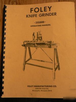 Foley knife grinder model 355 operating manual 