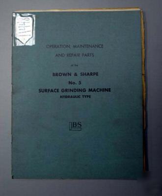 Brown & sharpe oper/maint/parts manual no. 5 grinder:
