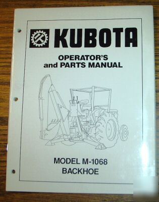 Kubota tractor m 1068 M1068 backhoe operators manual