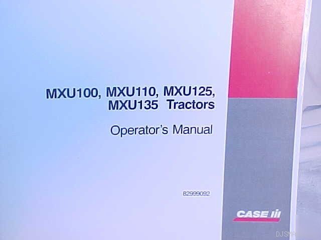 Ih case MXU100 MXU135 MXU125 MXU110 operators manual