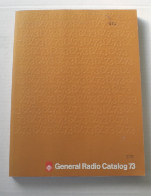 General radio catalog 73 copyright 1972 - $5 shipping 