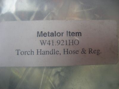 New metalor W41.921HO torch handle hose & regulator 