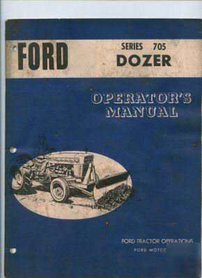 Ford tractor series 705 dozer operator's manual 