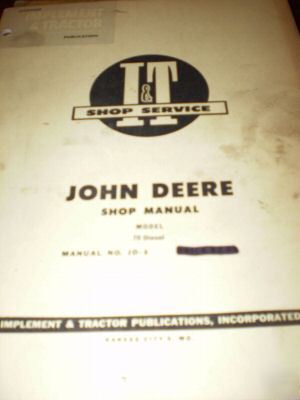 John deere model 70 diesel tractor i&t shop manual