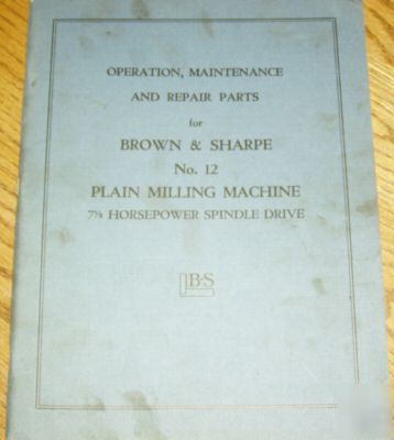 Brown & sharpe #12 plain mill machine ops parts manual