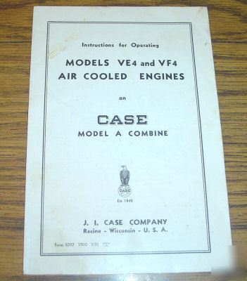 Case a combine wisconsin engine VE4 & VF4 op manual