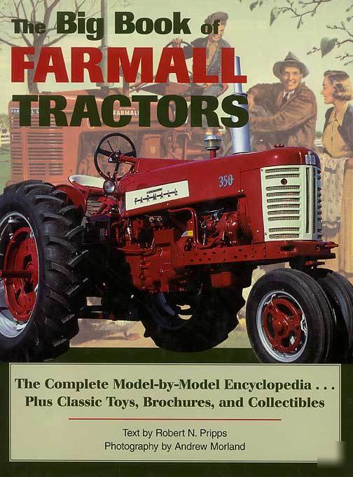 The big book of farmall tractors all models by model