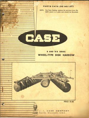 Case b wb wheel type disk harrow parts catalog # C872 