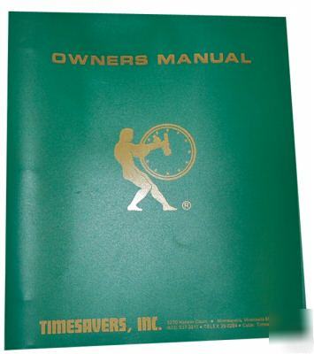 Timesavers series 100 operating & servicing instruction