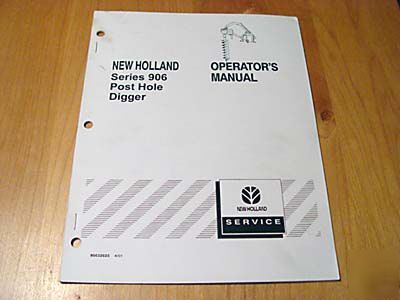 New ford holland 906 post hole digger operator's manual
