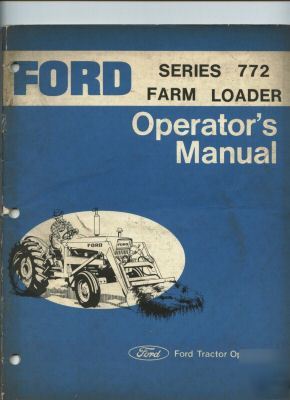 Ford tractor series 772 farm loader operator's manual 