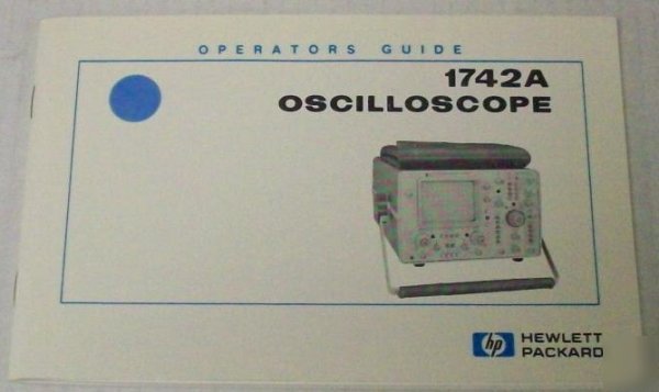 Hp 1742A oscilloscope operators guide - $5 shipping 