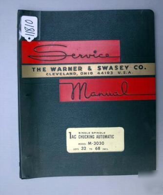 Warner & swasey service manual 1AC chucking automatic: