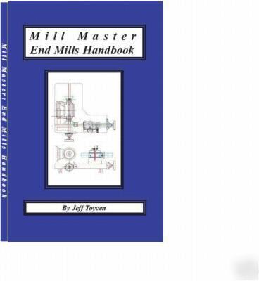 Tool grinding : end mill sharpening handbook 