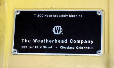 Wheatherhead t-300 field attachable hose end machine