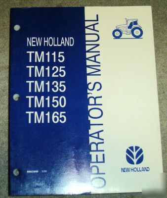 New holland TM115 thru TM165 tractor operator's manual