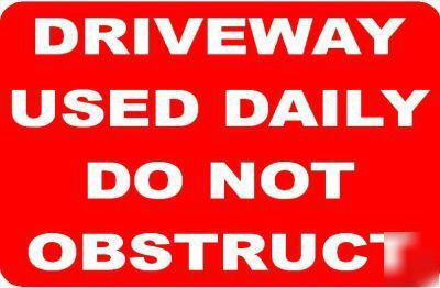 Driveway used daily sign/notice